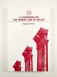 A Casebook on the Roman Law of Delict by Bruce W. Frier (1989, TPB) - Picture 1 of 3