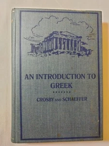 An Introduction to Greek by Crosby & Schaeffer - Picture 1 of 6