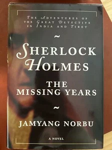 Sherlock Holmes: the Missing Years : The Missing Years by Jamyang Norbu... - Picture 1 of 3