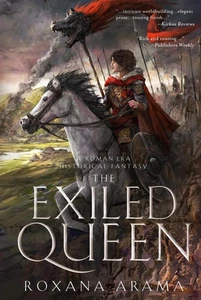 NEW The Exiled Queen by Roxana Arama Delight of Humans and Gods Roman History - Bild 1 von 2