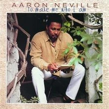 ...to Make Me Who I Am von Neville,Aaron | CD | Zustand gut - Bild 1 von 2