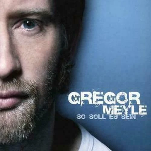 So Soll Es Sein von Gregor Meyle  (CD, 2008)