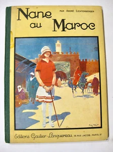Nane au Maroc Lichtenberger Morin Ed. Gautier-Languereau EO 1927 BE - Picture 1 of 5