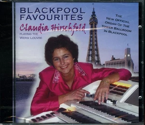 CLAUDIA HIRSCHFELD - Blackpool Favourites CD [NEW & SEALED] Wersi Spectra/Scala - Picture 1 of 2