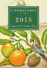 L'ERBOLARIO LODI - CALENDARIO 2015 - Acquerelli di Franco Testa -