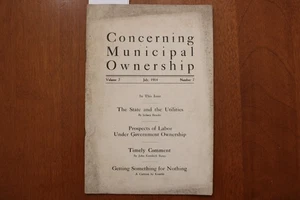 1914 JULY CONCERNING MUNICIPAL OWNERSHIP - SOFTCOVER BOOK - K 3187 - Bild 1 von 6