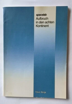 NASA ESA Spacelab "Departure for the eighth Continent" Klaus Berge signed RARE. - Image 1 of 4