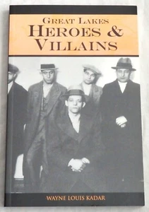 Great Lakes Heroes & Villains by Wayne Louis Kadar - Imagen 1 de 1