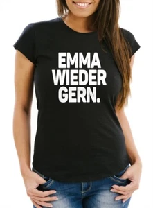 Damen T-Shirt Spruch Emma wieder gern Fun-Shirt Party Festival Techno Rave - Bild 1 von 4