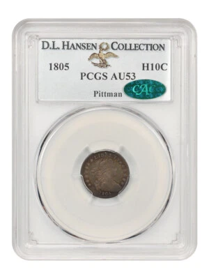 1805 H10C PCGS/CAC AU53 ex: D.L. Hansen/Pittman Foto 1 de 4