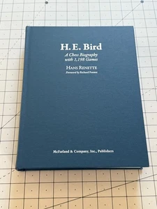 HE Bird A Chess Biography with 1,198 Games Hans Renette McFarland HC - VG! - Picture 1 of 10