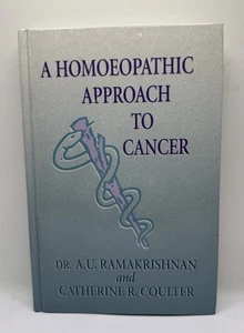 HOMOEPATHIC APPPROACH TO CANCER By Ramakrishnan & Coulter HB 1188 - Foto 1 di 8
