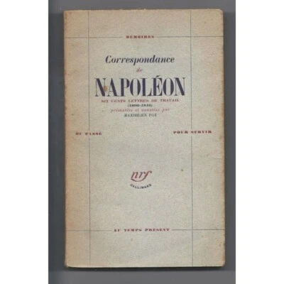 NAPOLEON  : Correspondance de Napoléon. Six cents lettres de travail (1806-1810) - Photo 1/4