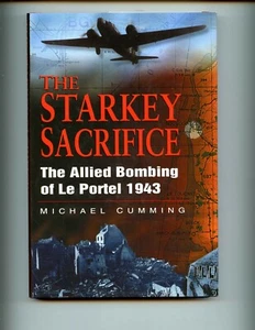 THE STARKEY SACRIFICE - The Allied Bombing of Le Portel 1943. 1st ,HBdj VG - Bild 1 von 2