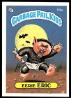 1985 Topps Garbage Pail Kids Eerie Eric #116A