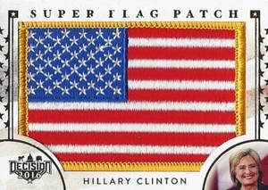 Hillary Clinton SUPER FLAG PATCH Decision 2016 Democrat Gold Parallel Card SF32