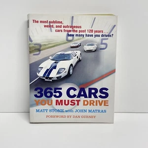 365 Cars You Must Drive – Matt Stone & John Matras (2006) Foreword by Dan Gurney - Picture 1 of 5