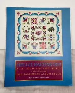 Hello, Baltimore 45" Square Quilt Pattern Book by Marti Michell F18 - Picture 1 of 3