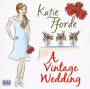 A Vintage Wedding - Katie Fforde – Unabridged Audiobook - 12CD - Picture 1 of 3