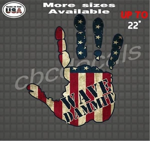 Wave Dammit Decal / Sticker Hand Wave American Flag Mirror Vinyl Decal Truck - Bild 1 von 1