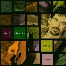 Broke Down von Slaid Cleaves | CD | Zustand sehr gut - Bild 1 von 2