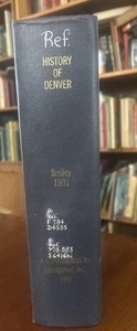 HISTORY OF DENVER COLORADO Jerome C. Smiley Denver Times ex-library rebind 1901 - Imagen 1 de 20