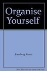 Organise Yourself, Eisenberg, Ronni & Kelly, Kate, Used; Good Book