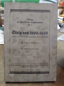 Schuppius Stolp von 1600-1650. Friedensarbeit und Kriegsnöte einer pommersche.. - Bild 1 von 1