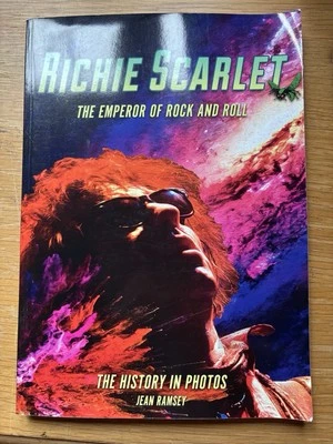SIGNED: Richie Scarlet: The Emperor of Rock And Roll -The History In Photos book - Image 1 of 3