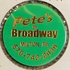 Milton, PA Pete's On Broadway c2007 Plastic Token Good For $1.00