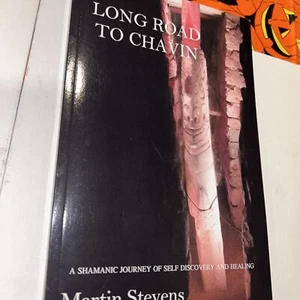LONG ROAD TO CHAVIN: A SHAMANIC JOURNEY OF SELF-DISCOVERY By Martin Stevens NEW - Picture 1 of 4