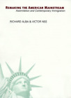 Richard Alba Victor Nee Remaking the American Mainstream (Paperback)