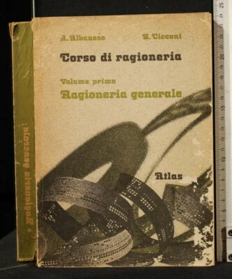 CORSO DI RAGIONERIA. Vol 1. Antonio Albanese, Bruno Cicconi. Atlas. - Immagine 1 di 2