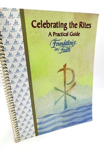 Celebrating the Rites - A Practical Guide - Foundations of Faith Clergy Workbook - Picture 1 of 7