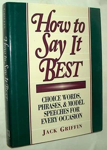 How to Say It Best by Jack Griffin (1994, Hardcover) - Picture 1 of 7