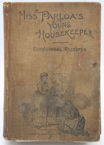 Miss Parloa's Young Housekeeper 1893 Historical Recipes ANTIQUE BOOK First Ed HC - Picture 1 of 24