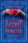 Melissa de la Cruz Margaret Stohl A Secret Princess (Paperback)