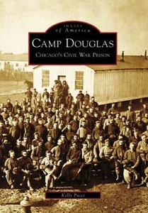 NEW Arcadia Publishing Camp Douglas, IL 9780738551753 Images of America Trade Pa - Imagen 1 de 1