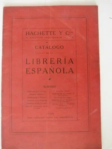 G 5 CATALOGUE PUBLICITAIRE  ESPAGNE 1908 HACHETTE ETRENNES LIBRERIA ESPANOLA - Imagen 1 de 2