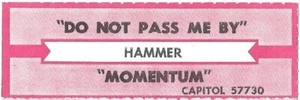 Jukebox Title Strip - Hammer: "Do Not Pass Me By" / "Momentum" from 1991 - Picture 1 of 1