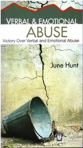 VERBAL & EMOTIONAL ABUSE: Victory In Verbal & Emotional Abuse- June Hunt PB NEW - Bild 1 von 2