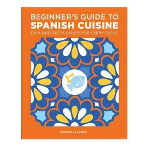 Beginner's Guide to Spanish Cuisine: Easy and Tasty Dishes for Every Event - Picture 1 of 3