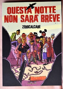 Zerocalcare. Questa notte non sara' breve. Momo 2024 prima edizione - Picture 1 of 6