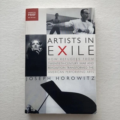 Artists in Exile Joseph Horowitz Performing Arts Uncorrected Proof Paperback - Image 1 of 4
