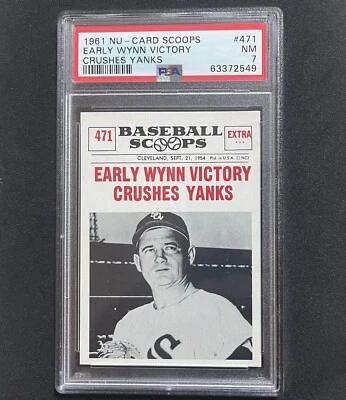 1961 Nu-Card Scoops #471 Early Wynn NM Graded PSA 7 Victory Crushes Yanks - Image 1 of 2