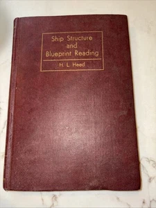 1942 SHIP STRUCTURE AND BLUEPRINT READING HC BY H. L. HEED - Cornell Maritime Pr - Picture 1 of 9