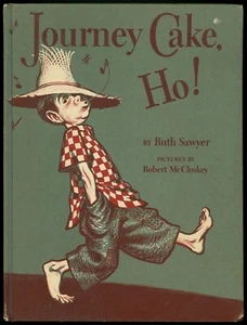 Journey Cake, Ho! Ruth Sawyer. Robert McCloskey, Illus. Wikinger, 1953. - Bild 1 von 3