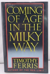 Coming Of Age In The Milky Way By Timothy Ferris - Bild 1 von 4