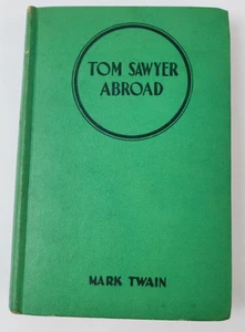 Tom Sawyer Abroad by Mark Twain Vintage Green Clothbound Hardcover No Dust Jak - Picture 1 of 8