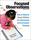 Focused Observations: How to Observe Young Children for Assessment a - VERY GOOD